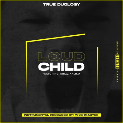 Loud Child (feat. Krizz Kaliko) - Single