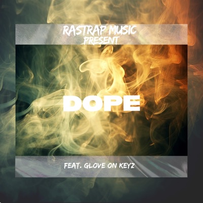 DOPE (feat. GloveOnKeyz) - Single