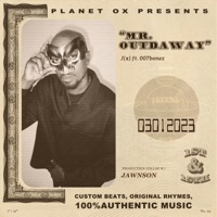 Mr. OutdaWay (feat. 007bonez & Jawnson) - Single - J(X)