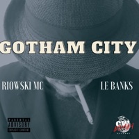 Gothan City - Single - RIOWSKI MC, Le Banks & Dj SKL