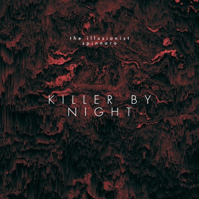 Killer By Night (feat. Spinnaro) - Single