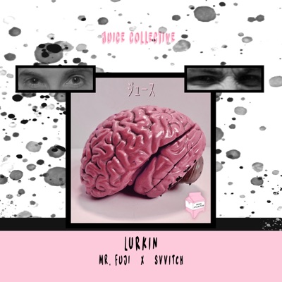 Lurkin' (feat. Mr. Fuji & SVVITCH) - Single