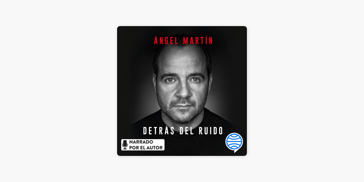 Detrás del ruido by Ángel Martín (audiobook) - Apple Books