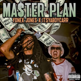 Master Plan (feat. Yonex Jones) ItsYaBoyCarr