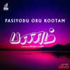 Pasiyodu Oru Kottam (From "Panam") - Single