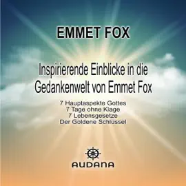 Inspirierende Einblicke in die Gedankenwelt von Emmet Fox