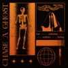 Chase a Ghost - Single