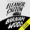 Birnam Wood (Unabridged) - Eleanor Catton
