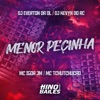 Menor Peçinha (feat. DJ Everton da Ol) - Single