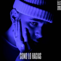 Como Lo Hacias - Single - Daime Reyez