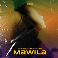 Mawila - Single - DILU Beats & King Lotuss