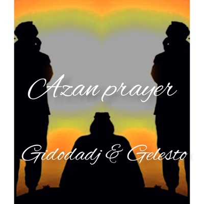 Azan Prayer (feat. Gelesto) - Single