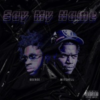 Say my name (feat. Mitchell) - Single - GBE Geebee