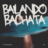 Bailando Bachata (Live) artwork