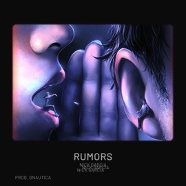 Rumors (feat. Gnautica) Nick Garcia