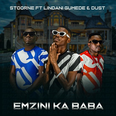 Emzini Ka Baba (Full Length) [feat. Lindani Gumede & dust] - Single