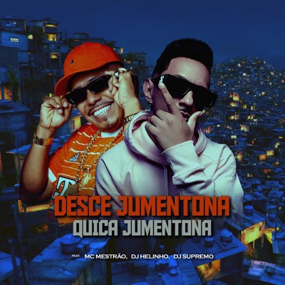 Desce Jumentona, Quica Jumentona (feat. MC Mestrão) - Single