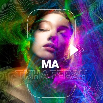 Ma Tkhafeesh - Single