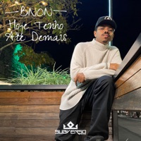 Hoje Tenho Até Demais - Single - BNON