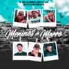 Meninos do Morro (feat. Mc Juninho da Norte, Mc Maike & Lu MC) - Single