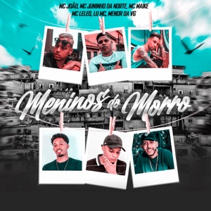 Meninos do Morro (feat. Mc Juninho da Norte, Mc Maike & Lu MC)