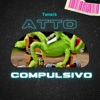 Atto Compulsivo - Single