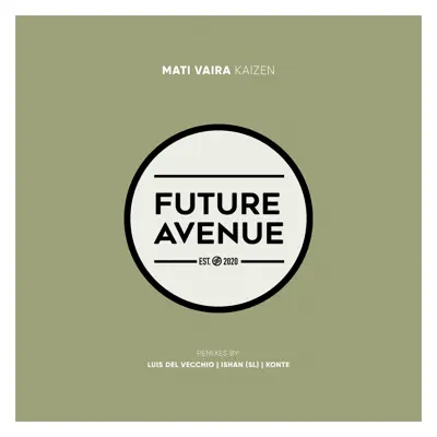 Ascolta 'Kaizen - EP' di Mati Vaira, Kontè & Luis Del Vecchio