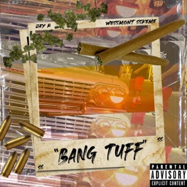 Bang Tuff (feat. Jay R) WeSSmont SSkeme