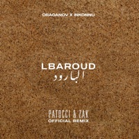 Lbaroud (Patocci & Dj Zak Remix) [Remix] - Single - Draganov & Inkonnu
