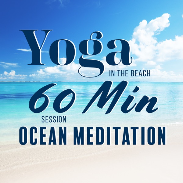Yoga in the Beach: 60 Min Session Ocean Meditation