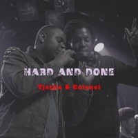 Hard and Done (feat. Tjatjie) - Single - Colonel
