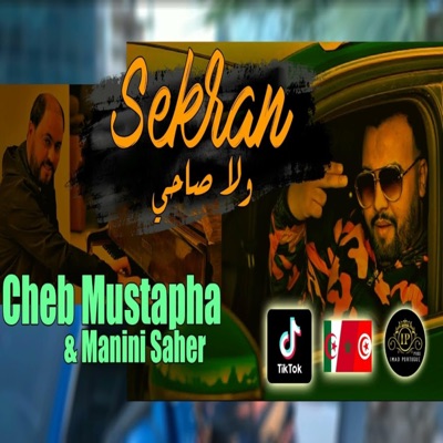 Rai Dzik - Cheb Mustapha Sekrane Wela Sahi