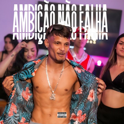 Ambição Não Falha - Single