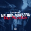 Melodia Agressiva das Favelas - Single