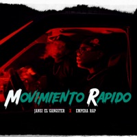 Movimiento Rapido (feat. Empera Rap) - Single - Jansi El Gangster