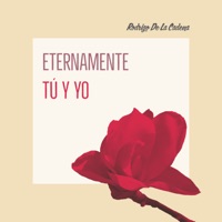 Eternamente Tú y Yo - Single - Rodrigo de la Cadena