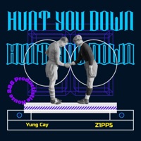 Hunt You Down (feat. Z1PP5) - Single - Yung Cay