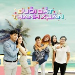 Đuổi Bắt Thanh Xuân (Original Soundtrack From "Đuổi Bắt Thanh Xuân") - Single