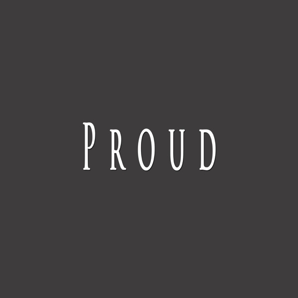 Proud (feat. Nupel Beats)
