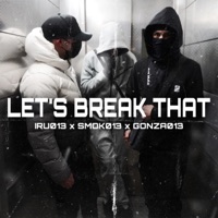 Let's Break That - Single - Smok013, Gonza013 & Iru013