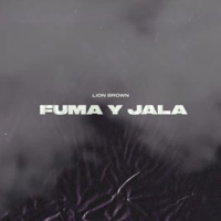 Fuma y Jala (Radio Edit) - Single - Lionbrown