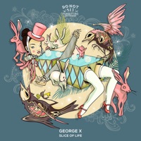 Slice of Life - George X