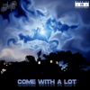 Come With a Lot - Single