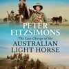 The Last Charge of the Australian Light Horse - Peter FitzSimons