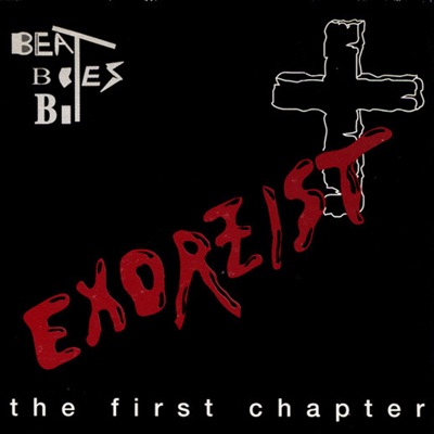 Beat Bites Bit - Exorzist - The First Chapter (Cruzifix Mix)
