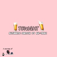 Tonight (feat. Axtrac) - Single - ALTIMATE SWITCH