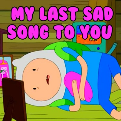 My Last Sad Song To You - Single