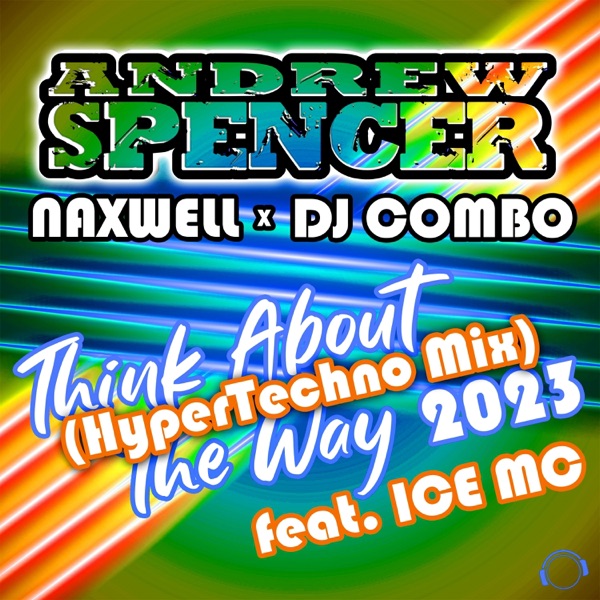 Think About the Way 2023 (HyperTechno Mix) [feat. Ice MC] - Single