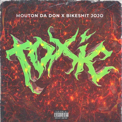 Toxic (feat. BikeShit JoJo) - Single