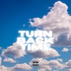 Turn Back Time - Single